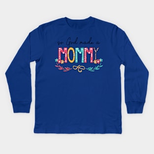 So God Made A Mommy Happy Mother's Day Kids Long Sleeve T-Shirt